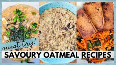 MUST TRY UNUSUAL OATMEAL RECIPES (SAVOURY OATMEAL)