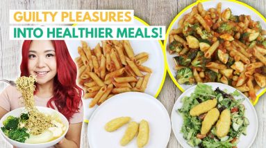 Turn 'Guilty Pleasures' Into HEALTHIER MEALS (3 Vegan Meal Ideas)