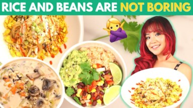 RICE & BEANS Can Be Delicious. Here's How! (3 Vegan Recipes Using Rice & Beans)