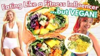 I Ate Like a Fitness Influencer For a Day but VEGAN! (Eating Like Growingannanas)